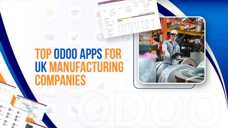 Top Odoo Apps For UK Manufacturing companies